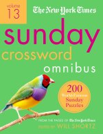 The New York Times Sunday Crossword Omnibus Volume 13: 200 World-Famous Sunday Puzzles from the Pages of the New York Times