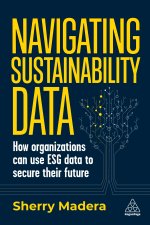 Sustainability Data: How to Use Esg Data to Secure Your Organization's Future