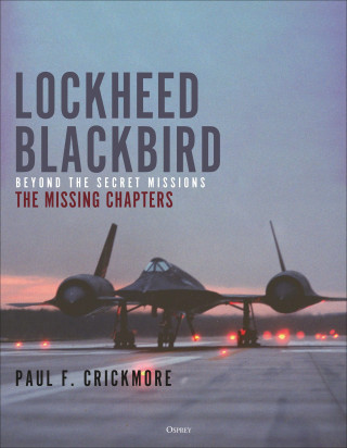 Lockheed's Blackbirds: The Missing Chapters