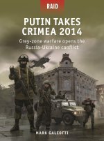 Putin Takes Crimea 2014: Grey-Zone Warfare Opens the Russia-Ukraine Conflict