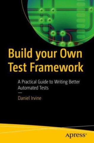 Build your Own Test Framework