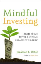 Mindful Investing: Simple Practices for Building Sustainable Wealth