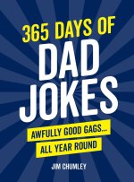 365 Days of Dad Jokes: Awfully Good Gags... All Year Round