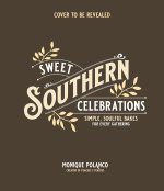 Sweet Southern Celebrations: Simple, Soulful Bakes for Every Gathering