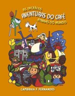 As Incríveis Aventuras Do Café Através Do Mundo