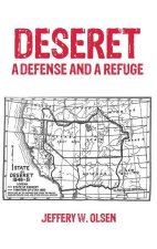 Deseret: A Defense and a Refuge