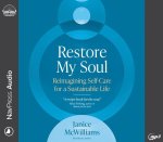 Restore My Soul: Reimagining Self-Care for a Sustainable Life