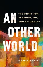 An Other World: My Path to a Future Rooted in Joy