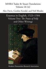 Erasmus in English, 1523-1584: Volume 2, The Praise of Folly and Other Writings
