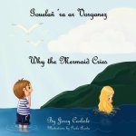 Why the Mermaid Cries (Gouela? 'ra ar Vorganez)