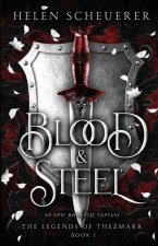 Blood & Steel: An epic romantic fantasy