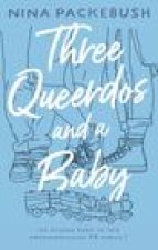 Three Queerdos and a Baby