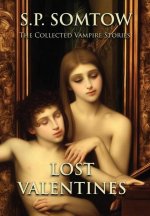 Lost Valentines: The Collected Vampire Stories
