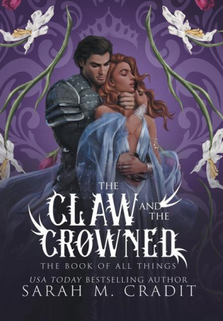 The Claw and the Crowned: A Standalone Royal Enemies to Lovers Fantasy Romance