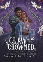 The Claw and the Crowned: A Standalone Royal Enemies to Lovers Fantasy Romance