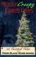 Creepy Christmas 2022: 12 Twisted Tales