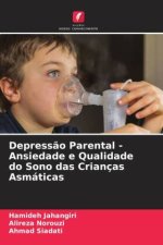 Depress?o Parental - Ansiedade e Qualidade do Sono das Crianças Asmáticas