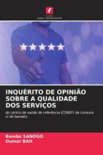 INQUÉRITO DE OPINI?O SOBRE A QUALIDADE DOS SERVIÇOS