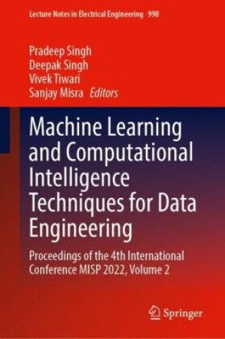 Machine Learning and Computational Intelligence Techniques for Data Engineering