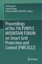 Proceedings of the 7th PURPLE MOUNTAIN FORUM on Smart Grid Protection and Control (PMF2022)