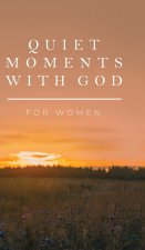 Quiet Moments with God for Women
