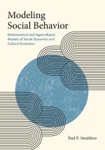 Modeling Social Behavior – Mathematical and Agent–Based Models of Social Dynamics and Cultural Evolution