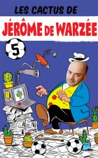 Les cactus de Jérôme de Warzée