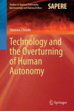 Technology and the Overturning of Human Autonomy
