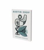 Austin Eddy: Immutable Traveler