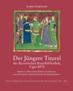 Der Jüngere Titurel der Bayerischen Staatsbibliothek, Cgm 8470