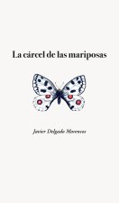 LA CARCEL DE LAS MARIPOSAS