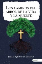 LOS CAMINOS DEL ÁRBOL DE LAS VIDA Y DE LA MUERTE