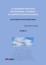 LA IZQUIERDA POPULISTA POSTMODERNA TOMO 1
