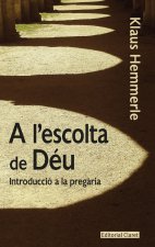 A L’ESCOLTA DE DEU