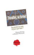 Ce que deviennent la formation et le travail : se prendre en main et pour quoi faire ?