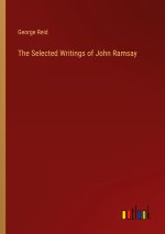 The Selected Writings of John Ramsay