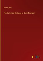 The Selected Writings of John Ramsay
