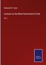Lectures on the Moral Government of God