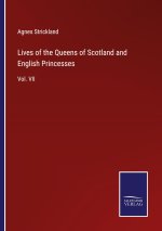 Lives of the Queens of Scotland and English Princesses