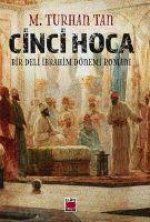 Cinci Hoca - Bir Deli Ibrahim Dönemi Romani