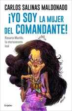 ?Yo Soy La Mujer del Comandante!
