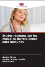 Études récentes sur les maladies thyro?diennes auto-immunes