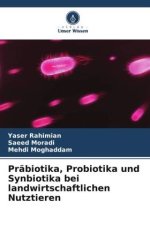 Präbiotika, Probiotika und Synbiotika bei landwirtschaftlichen Nutztieren