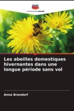 Les abeilles domestiques hivernantes dans une longue période sans vol