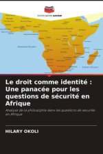 Le droit comme identité : Une panacée pour les questions de sécurité en Afrique