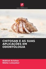 CHITOSAN E AS SUAS APLICAÇÕES EM ODONTOLOGIA
