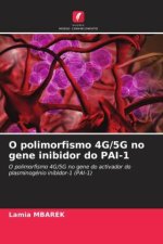 O polimorfismo 4G/5G no gene inibidor do PAI-1