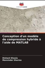 Conception d'un mod?le de compression hybride ? l'aide de MATLAB
