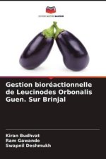 Gestion bioréactionnelle de Leucinodes Orbonalis Guen. Sur Brinjal