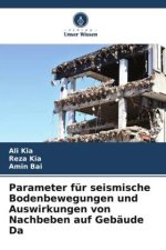 Parameter für seismische Bodenbewegungen und Auswirkungen von Nachbeben auf Gebäude Da